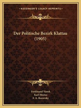 portada Der Politische Bezirk Klattau (1905) (en Alemán)