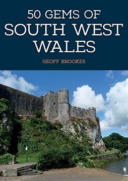 portada 50 Gems of South West Wales: The History & Heritage of the Most Iconic Places (en Inglés)