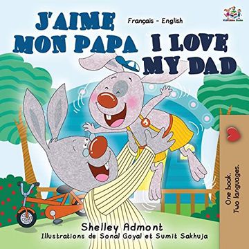 portada J'aime mon Papa i Love my Dad: French English Bilingual Book (French English Bilingual Collection) (en Francés)