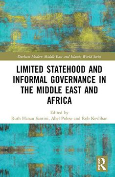 portada Limited Statehood and Informal Governance in the Middle East and Africa (Durham Modern Middle East and Islamic World Series) (en Inglés)