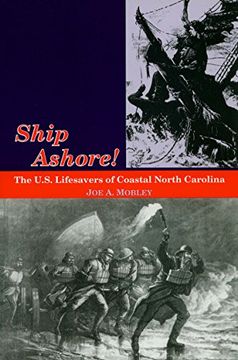 portada Ship Ashore! The U. Sh Lifesavers of Coastal North Carolina (en Inglés)