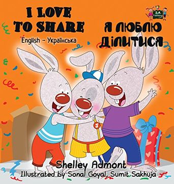 portada I Love to Share: English Ukrainian Bilingual Edition (English Ukrainian Bilingual Collection)
