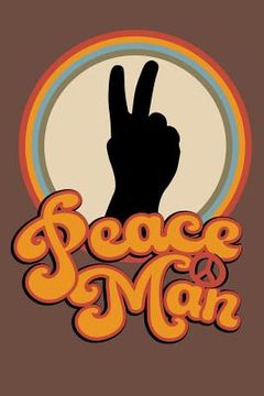 portada Peace Man: 120 Page Composition Notebook (in English)