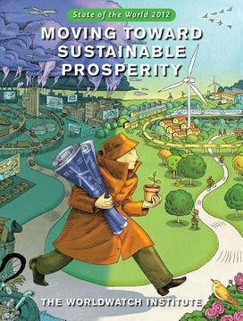 portada State of the World 2012: Moving Toward Sustainable Prosperity (en Inglés)