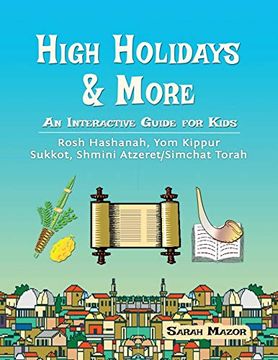 portada High Holidays & More: An Interactive Guide for Kids: Rosh Hashanah, yom Kippur, Sukkot, Shmini Atzeret (en Inglés)