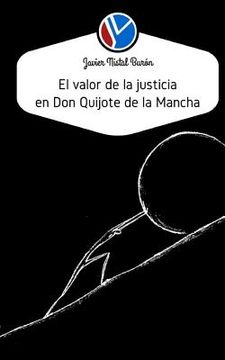portada El valor de la justicia para Don Quijote de la Mancha (in Spanish)