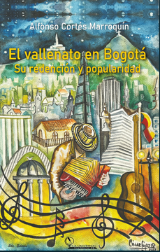 portada El Vallenato en Bogotá, su redención y popularidad (in Spanish)