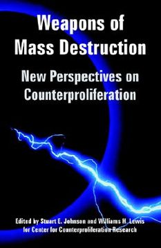 portada weapons of mass destruction: new perspectives on counterproliferation (in English)