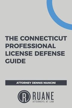 portada The Connecticut Professional License Defense Guide (in English)