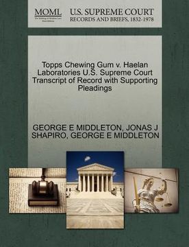 portada topps chewing gum v. haelan laboratories u.s. supreme court transcript of record with supporting pleadings (en Inglés)