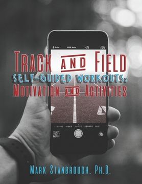 portada Track and Field Self-Guided Workouts: Motivation and Activities (en Inglés)