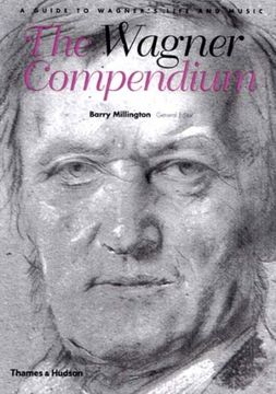 portada The Wagner Compendium: A Guide to Wagner's Life and Music (en Inglés)