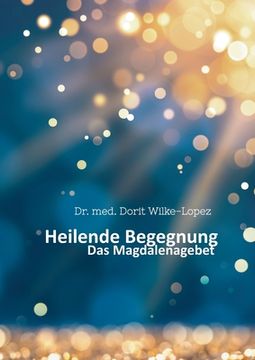 portada Heilende Begegnung: Das Magdalenagebet (in German)