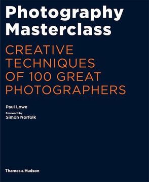 portada Photography Masterclass: Creative Techniques of 100 Great Photographers