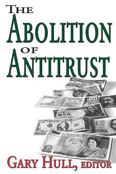 portada the abolition of antitrust (en Inglés)