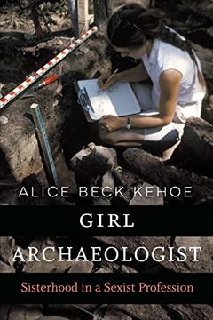 portada Girl Archaeologist: Sisterhood in a Sexist Profession (in English)