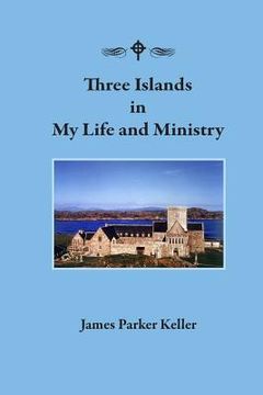 portada Three Islands in My Life and Ministry (en Inglés)