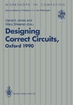 portada designing correct circuits: workshop jointly organised by the universities of oxford and glasgow, 26-28 september 1990, oxford (in English)