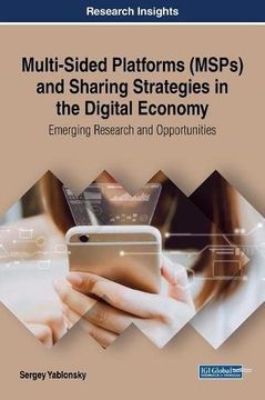 portada Multi-Sided Platforms (MSPs) and Sharing Strategies in the Digital Economy: Emerging Research and Opportunities (Advances in E-Business Research)