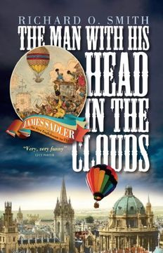 portada Man With his Head in the Clouds: James Sadler: The First Englishman to fly