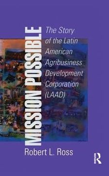 portada Mission Possible: The Latin American Agribusiness Development Corporation (en Inglés)