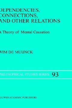 portada dependencies, connections, and other relations: a theory of mental causation (en Inglés)
