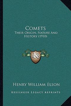 portada comets: their origin, nature and history (1910) (en Inglés)
