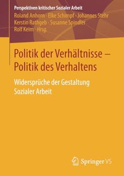 portada Politik der Verhältnisse - Politik des Verhaltens: Widersprüche der Gestaltung Sozialer Arbeit (en Alemán)