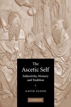 portada The Ascetic Self Paperback: Subjectivity, Memory and Tradition (in English)