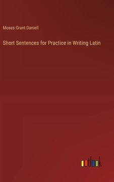 portada Short Sentences for Practice in Writing Latin