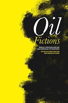 portada Oil Fictions: World Literature and our Contemporary Petrosphere (Anthroposcene: The Slsa Book Series) (en Inglés)