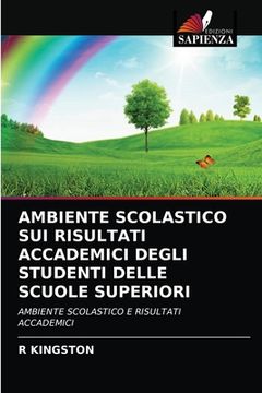 portada Ambiente Scolastico Sui Risultati Accademici Degli Studenti Delle Scuole Superiori