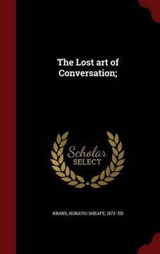 portada The Lost art of Conversation;