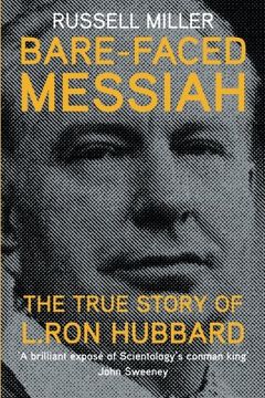 portada Bare-Faced Messiah: The True Story of L. Ron Hubbard (en Inglés)