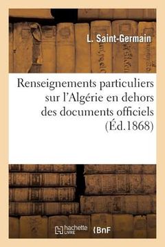 portada Renseignements Particuliers Sur l'Algérie En Dehors Des Documents Officiels (in French)