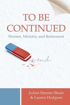 portada To Be Continued . . .: Women, Ministry, and Retirement