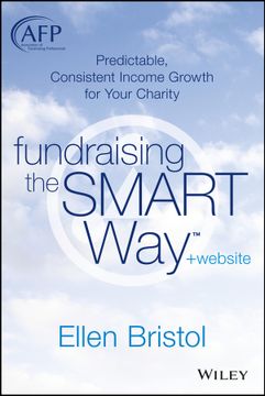 portada Fundraising The Smart Way: Predictable, Consistent Income Growth For Your Charity, + Website