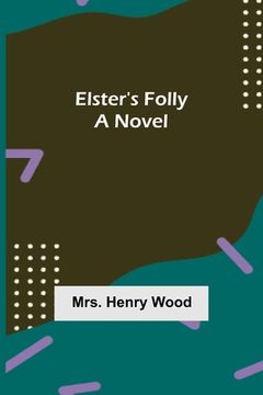 portada Elster's Folly (in English)