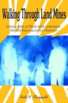 portada walking through land mines: living with a child with attention deficit hyperactivity disorder (en Inglés)