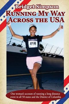 portada Running My Way Across the USA: One woman's account of running a long distance event in all 50 states and the District of Columbia (en Inglés)