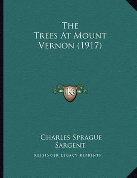 portada the trees at mount vernon (1917) (in English)