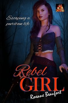 portada Rebel Girl: Escaping a Puritan life (en Inglés)