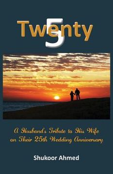 portada Twenty5: A Husband's Tribute to his Wife on their 25th Wedding Anniversary (en Inglés)