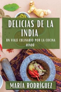 portada Delicias de la India: Un Viaje Culinario por la Cocina Hindú
