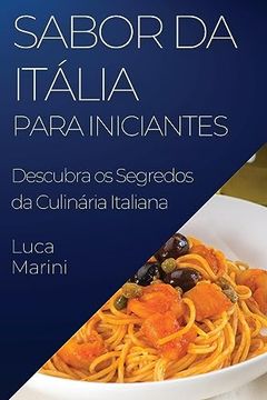 portada Sabor da Itália Para Iniciantes: Descubra os Segredos da Culinária Italiana (in Portuguese)