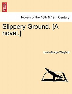 portada slippery ground. [a novel.]
