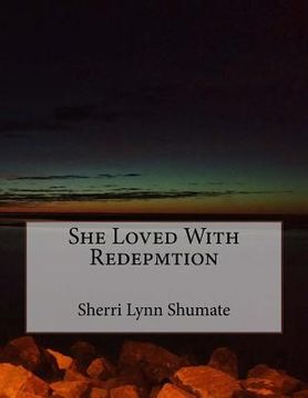 portada She Loved With Redepmtion (en Inglés)