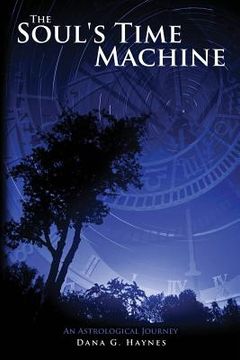 portada The Soul's Time Machine: An Astrological Journey (en Inglés)