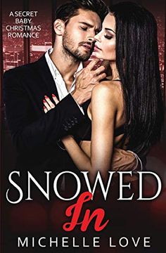 portada Snowed in: A Secret Baby Christmas Romance (in English)