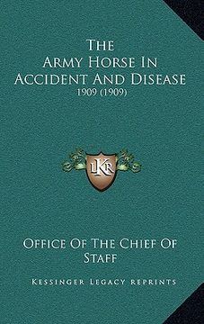 portada the army horse in accident and disease: 1909 (1909) (en Inglés)